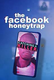 watch-The Facebook Honeytrap: Catching A Killer (2025)