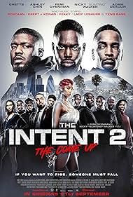 The Intent 2: The Come Up (2018) watch-The Intent 2: The Come Up (2018)