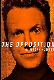 The Opposition with Jordan Klepper (2017) watch-The Opposition with Jordan Klepper (2017)