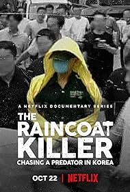 watch-The Raincoat Killer: Chasing a Predator in Korea (2021)