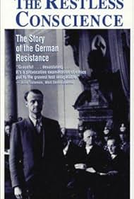 The Restless Conscience: Resistance to Hitler Within Germany (1933)-1945 1992 watch-The Restless Conscience: Resistance to Hitler Within Germany (1933)-1945 1992