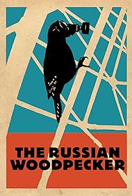 watch-The Russian Woodpecker (2015)