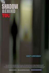 The Shadow Behind You (2015) watch-The Shadow Behind You (2015)