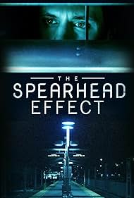 The Spearhead Effect (2017) watch-The Spearhead Effect (2017)