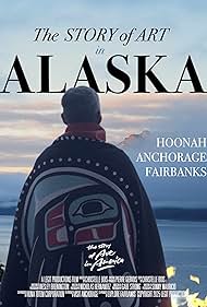 The Story of Art in Alaska (2025) watch-The Story of Art in Alaska (2025)