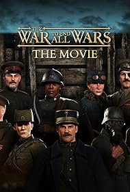 The War to End All Wars - The Movie (2023) watch-The War to End All Wars - The Movie (2023)