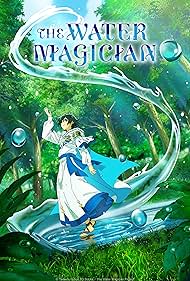 The Water Magician (2025) watch-The Water Magician (2025)