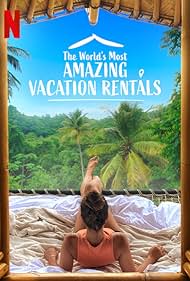 The World's Most Amazing Vacation Rentals (2021) watch-The World's Most Amazing Vacation Rentals (2021)