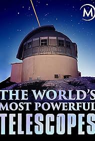 The World's Most Powerful Telescopes (2018) watch-The World's Most Powerful Telescopes (2018)