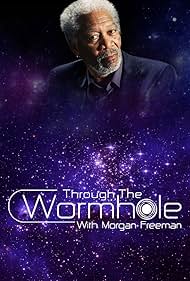 Through the Wormhole (2010) watch-Through the Wormhole (2010)