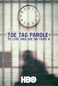 watch-Toe Tag Parole: To Live and Die on Yard A (2015)