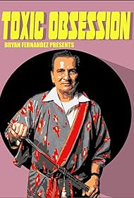 Toxic Obsession (2019) watch-Toxic Obsession (2019)