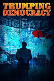 watch-Trumping Democracy (2017)