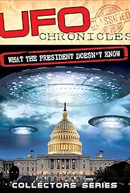 watch-UFO Chronicles: What the President Doesn't Know (2012)