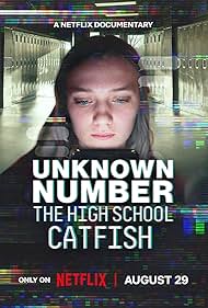 Unknown Number: The High School Catfish (2025) watch-Unknown Number: The High School Catfish (2025)