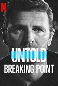 Untold: Breaking Point (2021) watch-Untold: Breaking Point (2021)