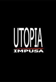 Utopia Impusa (2010) watch-Utopia Impusa (2010)