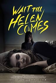 Wait Till Helen Comes (2021) watch-Wait Till Helen Comes (2021)