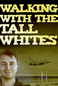 Walking with the Tall Whites (2020) watch-Walking with the Tall Whites (2020)