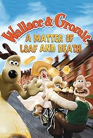 Wallace & Gromit: A Matter of Loaf and Death (2010) watch-Wallace & Gromit: A Matter of Loaf and Death (2010)