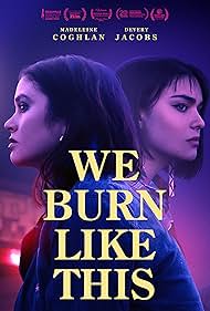 watch-We Burn Like This (2022)
