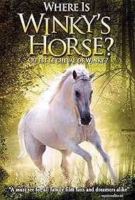 Where Is Winky's Horse? (2007) watch-Where Is Winky's Horse? (2007)
