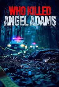 Who Killed Angel Adams? (2024) watch-Who Killed Angel Adams? (2024)