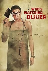 watch-Who's Watching Oliver (2018)