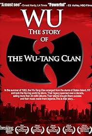 Wu: The Story of the Wu-Tang Clan (2007) watch-Wu: The Story of the Wu-Tang Clan (2007)