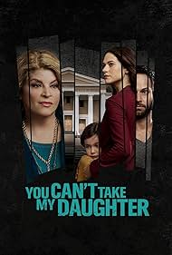You Can't Take My Daughter (2020) watch-You Can't Take My Daughter (2020)